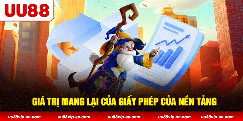 Giá trị mang lại của giấy phép của nền tảng