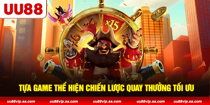 Tựa game thể hiện chiến lược quay thưởng tối ưu